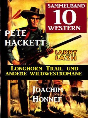cover image of Sammelband 10 Western – Longhorn Trail und andere Wildwestromane